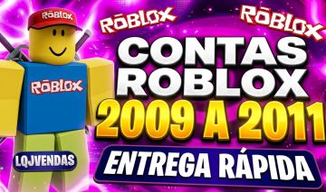 [PROMOÇÃO] CONTAS ANTIGAS ROBLOX 2007, 2008, 2009, 2010