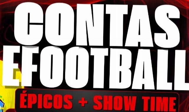 [ANDROID / IOS] CONTAS EFOOTBALL COM ÉPICOS E SHOW TIME