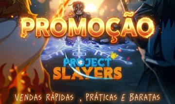 Project Slayers 2 SERVIÇO DE UPGRADE DE CONTA (ATENDIMENTO RÁPIDO E GARANTIDO!)