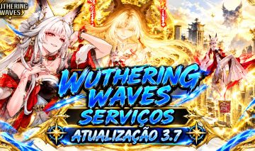 SERVIÇOS WUTHERING WAVES 3.7 ATUALIZAÇÃO