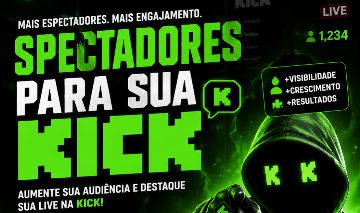 Mais Espectadores para sua Live na Kick Hoje!