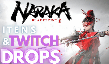 Naraka Bladepoint TWITCH DROPS - Outros Jogos - GGMAX