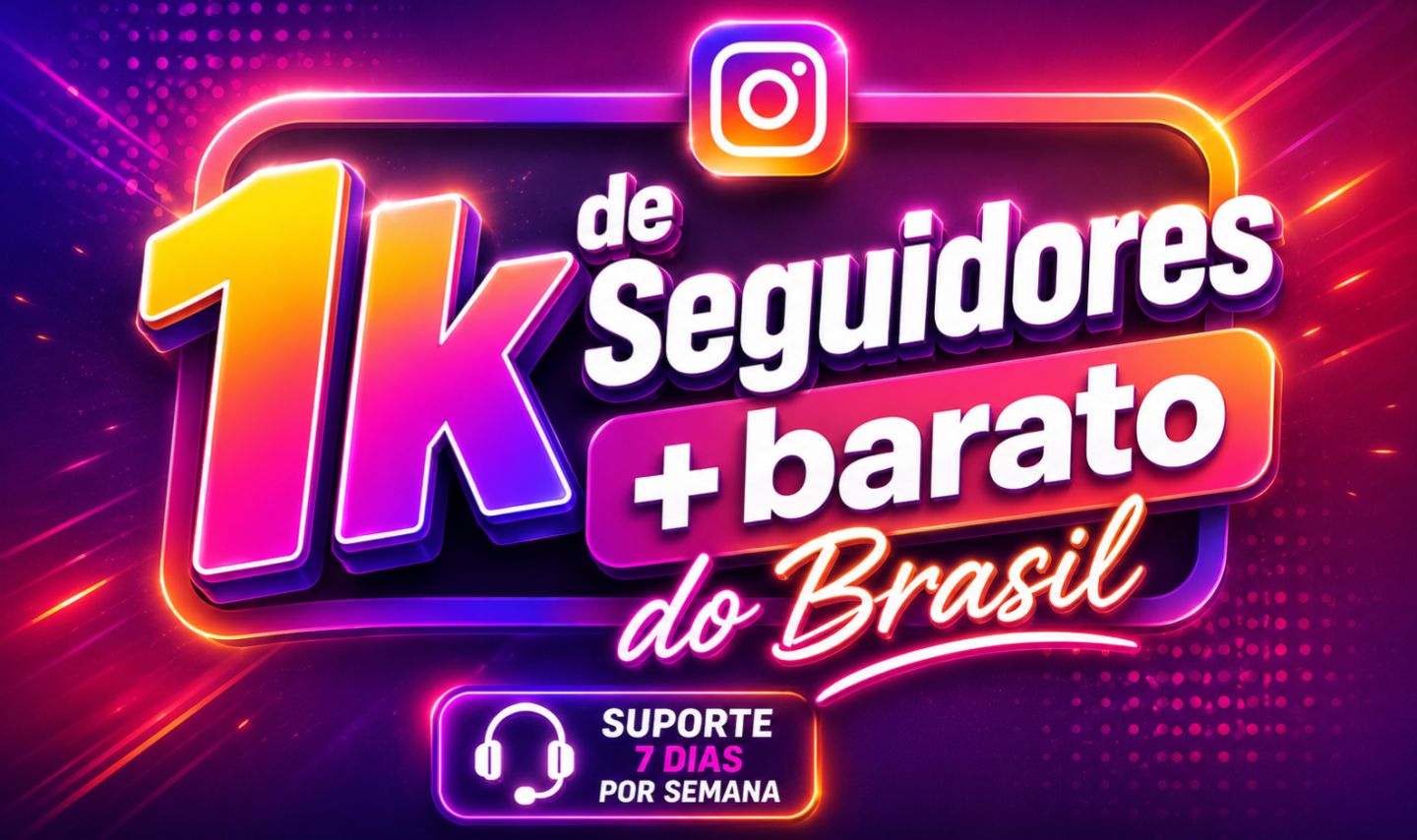 1k SEGUIDORES INSTAGRAM + barato do site e do Brasil.