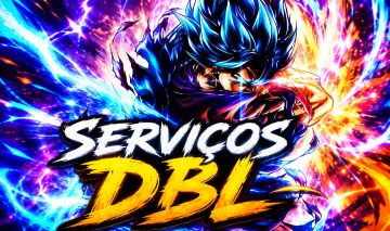 SERVIÇOS DBL - FARM MODO HISTÓRIA, RAIDS, COOPS, ZENKAI RUSH, PVP E +