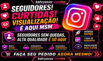 SEGUIDORES/VISUALIZAÇÃO/CURTIDAS/INSTAGRAM/ BRASILEIROS