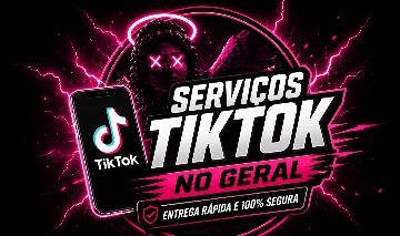 SERVIÇOS TIKTOK NO GERAL | ENTREGA RÁPIDA E 100% SEGURA