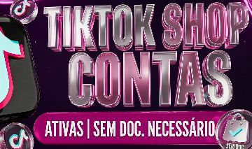 CONTAS TIKTOK SHOP BRASIL ATIVO | 2K | SEM DOC | ENTREGA RÁPIDA