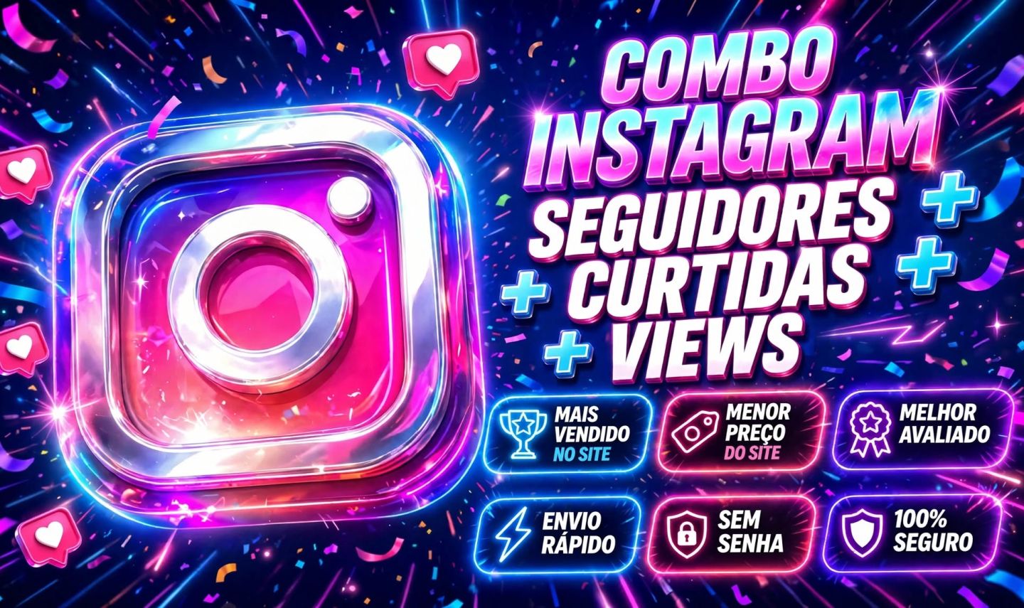 [O MENOR PREÇO DO MERCADO] - INSTAGRAM - SEGUIDORES, CURTIDAS E VIEWS + COMBOS