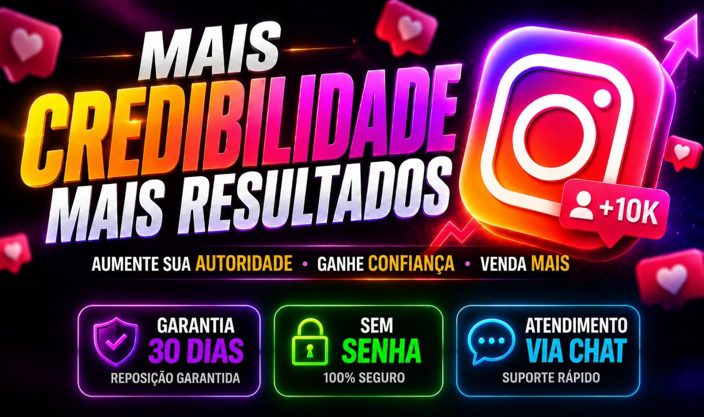 SEGUIDORES INSTAGRAM - VIEWS STORY BR - SEGUIDORES BR - VIEWS REELS - CURTIDAS