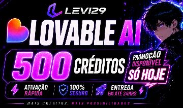 (PROMOÇÃO HOJE) 500 CRÉDITOS LOVABLE.DEV | RECARGA NA CONTA