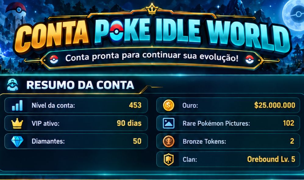 CONTA POKE IDLE WORLD LVL 453 | VIP 90 DIAS | 50 DIAMANTES | 25KK