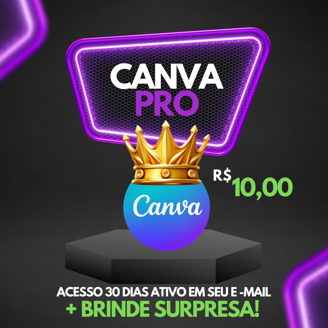 CANVA PRO 30 DIAS + BRINDE SURPRESA + ENTREGA RAPIDA!