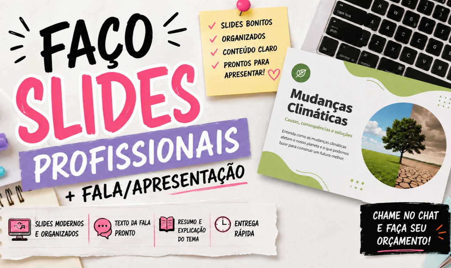 FAÇO SLIDES PROFISSIONAIS + FALA/APRESENTAÇÃO PARA ESCOLA
