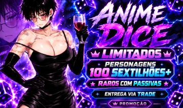 ANIME DICE | PERSONAGENS 1Sx ATÉ 200Sx+ | ENTREGA VIA TRADE