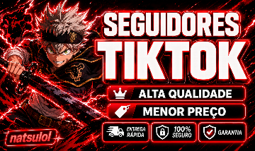 [MELHOR PREÇO DO SITE] SEGUIDORES NO TIKTOK, CURTIDAS, VIEWS, SAVES + BRINDE