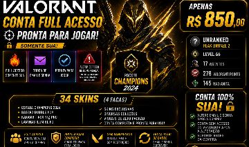 CONTA VALORANT COM SKINS - FULL ACESSO - PACOTE CHAMPIONS 2024- UNRANKED.