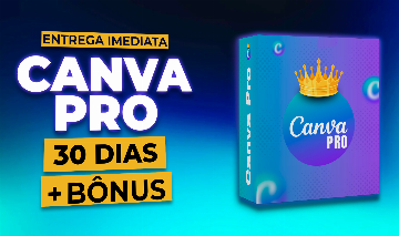 CANVA PRO 30 DIAS + BÔNUS EXCLUSIVOS + ENTREGA IMEDIATA + CANVA IA