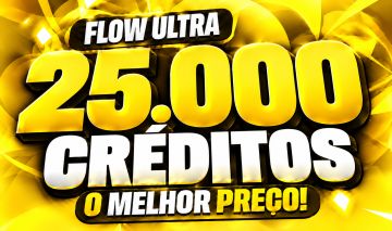 Flow Ultra 25.000 Créditos - PRIVADO - ENTREGA RÁPIDA