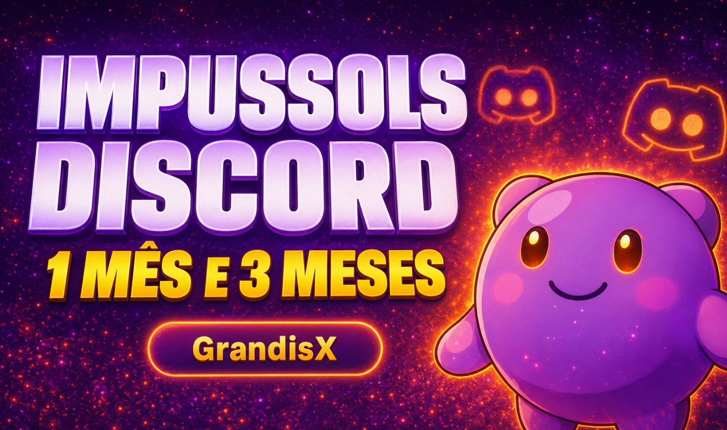 IMPULSOS DISCORD [ 1 MES E 3 MESES ]