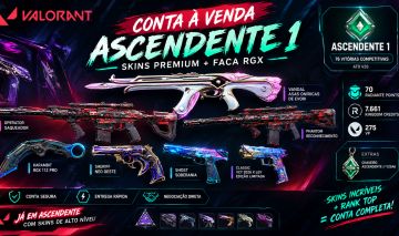 CONTA VALORANT ASCENDENTE 1 | SKINS PREMIUM + FACA VARIADAS + 3.300 investidos