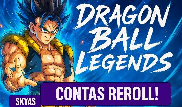 100.000+ GEMAS | DRAGON BALL LEGENDS | CONTAS REROLL | GLOBAL | ANDROID E IOS