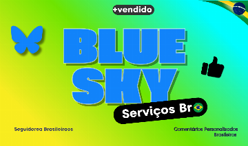 BLUE SKY Serviços BR: Seguidores Brasileiros + Comentários Personalizados