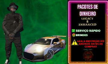 PACOTES DE DINHEIRO LEGACY E ENHANCED | GTA Online [PC]