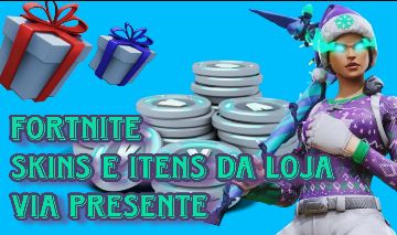 Fortnite Vbucks/skins via presente melhor preço