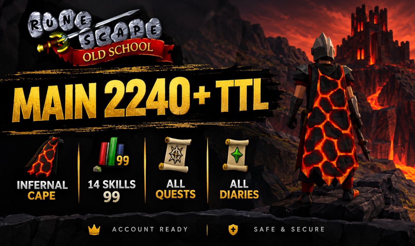 CONTA OSRS | MAIN 2240+ TTL | INFERNAL CAPE | 14 SKILLS 99 | ALL QUESTS ++