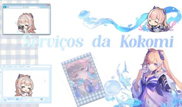 Serviços da Kokomi !!