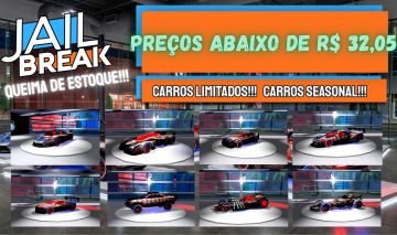 JAILBREAK | CARROS EXCLUSIVOS!!!! QUEIMA DE ESTOQUE!!!!