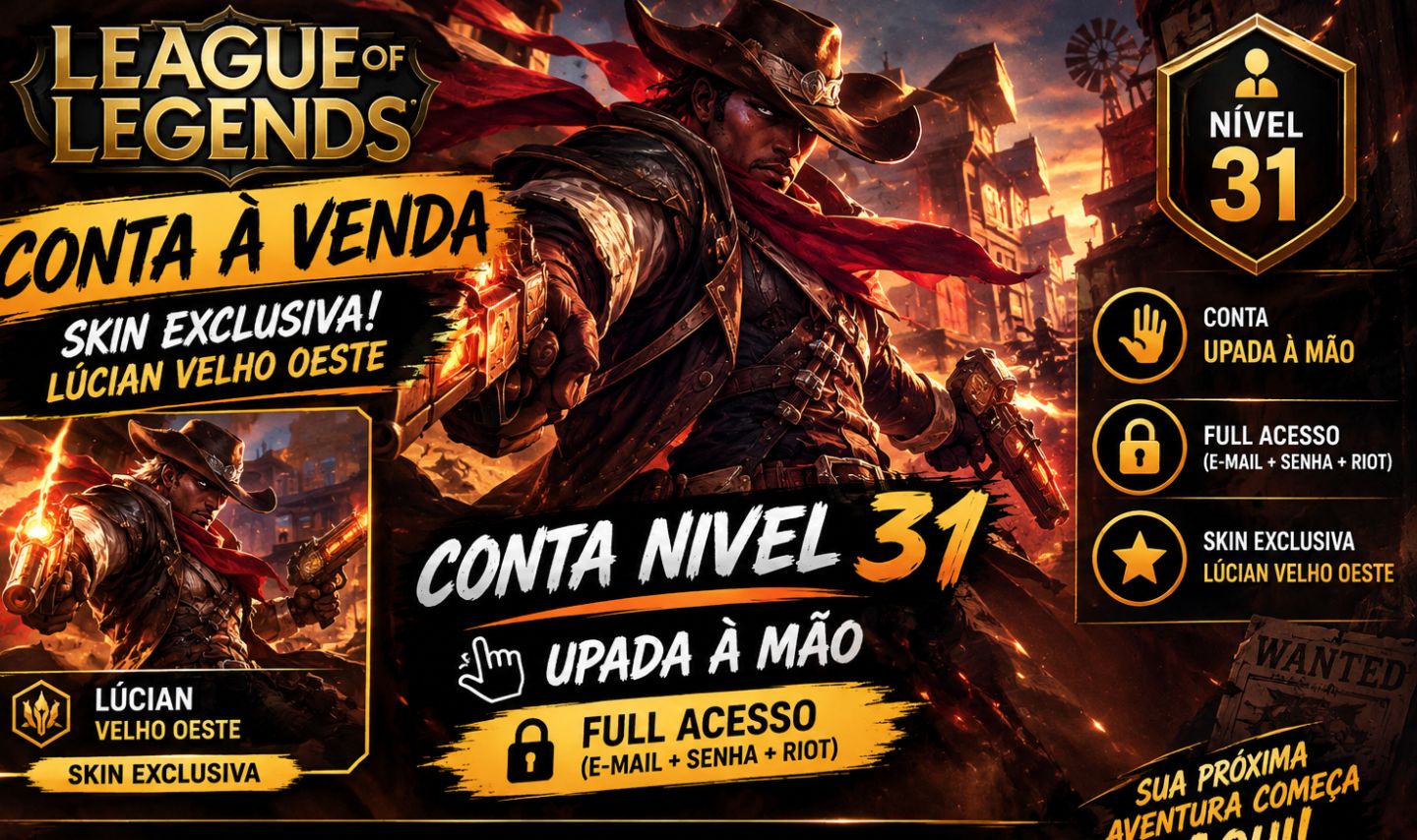 Conta LoL Nível 31 | Upada à Mão + Skin Lucian Velho Oeste | Acesso Total