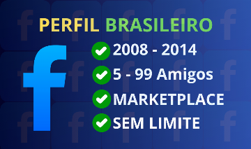 Perfil Facebook | 2008 - 2025 | MARKETPLACE & SPAM | BRASILEIRO | 5 - 99 AMIGOS