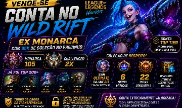 CONTA NO WILD RIFT EX- MONARCA COM 35K DE COLEÇÃO, NO PRECINHO!