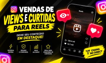 VENDA DE VIEWS E CURTIDAS PARA REELS DO INSTAGRAM COM ENTREGA RÁPIDA!!