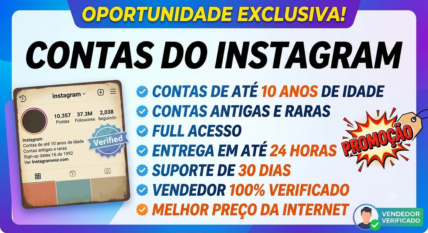 INSTAGRAM - CONTAS ANTIGAS COM MAIS DE 10 ANOS DE IDADE