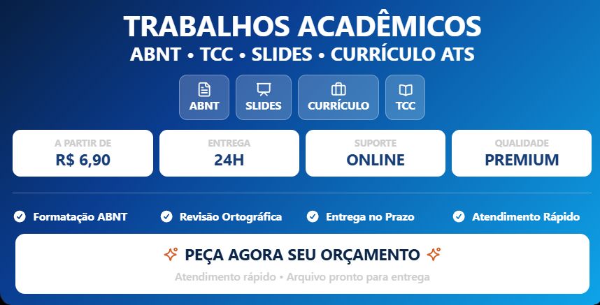 TRABALHO ACADÊMICO ABNT | TCC | SLIDES | ATS | REDAÇÃO | ENTREGRA RÁPIDA