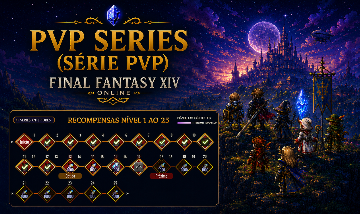 FFXIV PvP Series (Série PvP) Nível 1 ao 25 | Todas as Recompensas