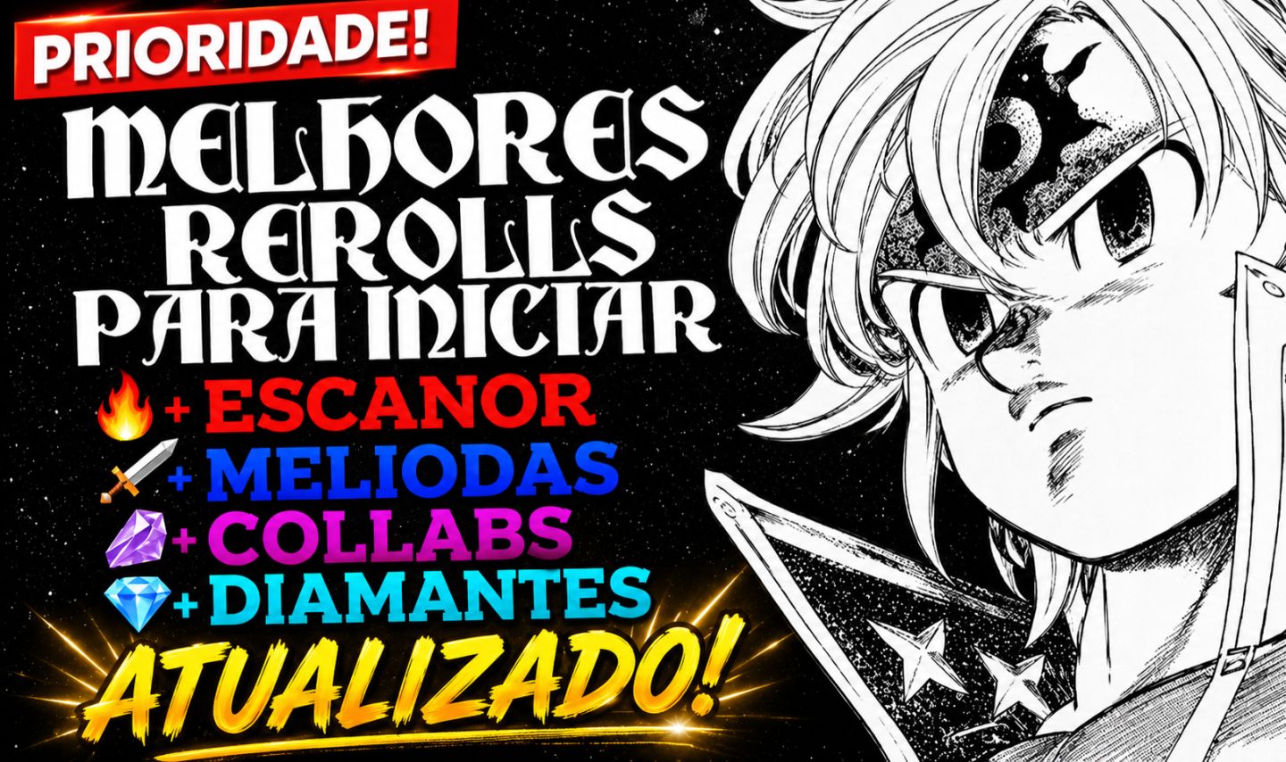 7DS MELHORES CONTAS REROLLS PARA INICIAR