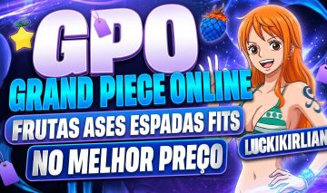 [Melhor e Menor Preço] GPO - Grand Piece Online | FRUTAS | ASE | BAÚ | ITENS