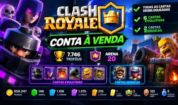 Clash Royale | 7.746 Troféus | Arena 20 | Todas as Cartas + 6 Evoluções