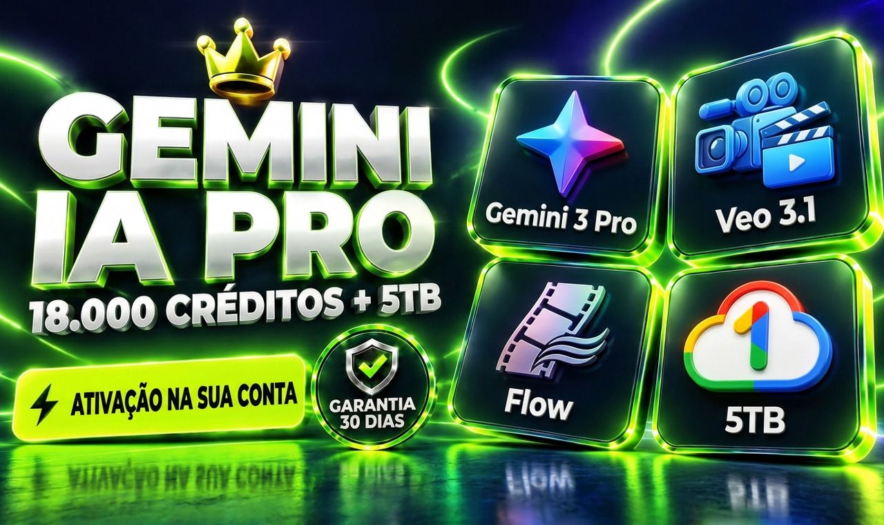 GEMINI IA PRO | 18.000 CRÉDITOS + 5TB + VEO 3.1 + FLOW | NA SUA CONTA