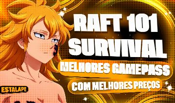 RAFT 101 SURVIVAL - MELHORES PREÇOS DE GAMEPASS!