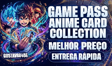 Game Pass | Anime Card Collection | Entrega Rápida - Melhor Preço