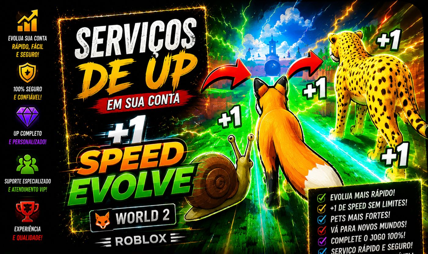 SERVIÇOS DE UP EM SUA CONTA +1 SPEED EVOLVE | ROBLOX