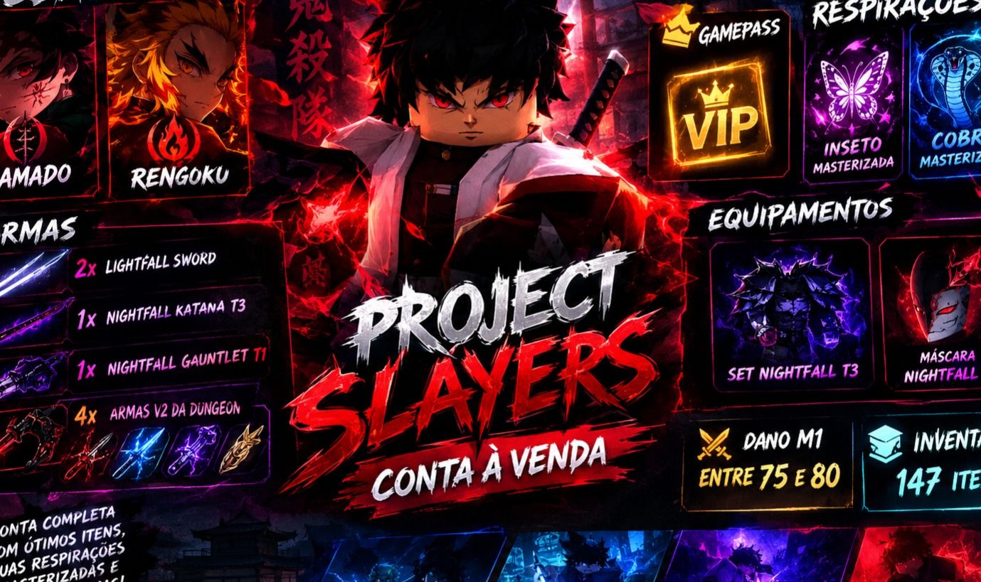 PROJECT SLAYERS | KAMADO + RENGOKU | VIP + NIGHTFALL T3 + 4 ARMAS V2 (leia descr