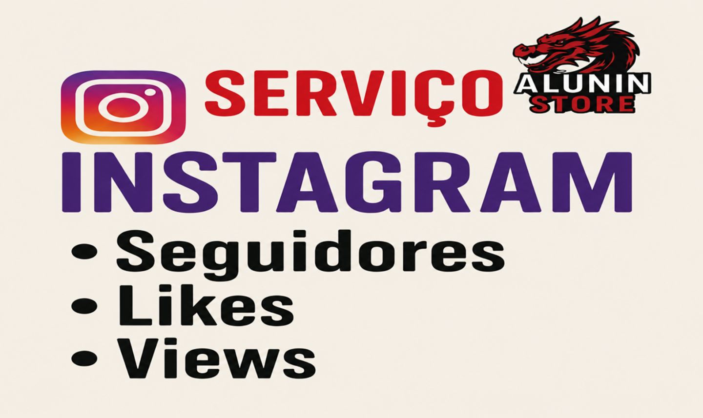 INSTAGRAM: SEGUIDORES | CURTIDAS | VISUALIZAÇÕES