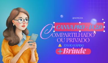 CANVA PRO + IA 2.0 + BRINDE | COMPARTILHADO OU PRIVADO | ENVIO RÁPIDO!