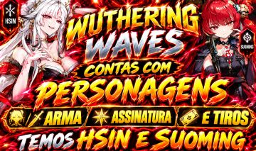 WUTHERING WAVES CONTAS PERSONAGENS COM ARMA ASSINATURA/ HSIN+CHISA+SUOMING+IUNO
