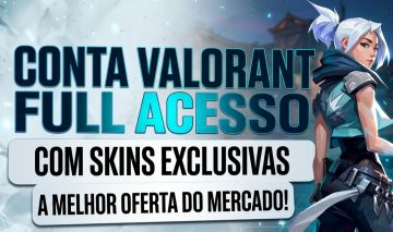 Conta Valorant (Full acesso com skins limitadas)